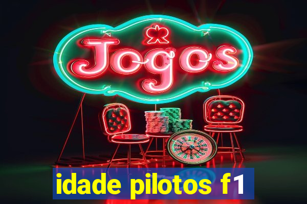 idade pilotos f1